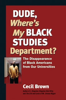 Front cover_Dude, Where's My Black Studies Department?