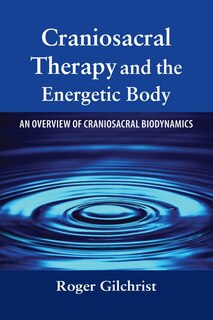 Front cover_Craniosacral Therapy and the Energetic Body