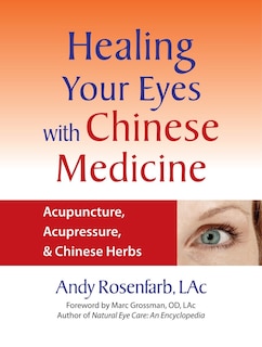 Couverture_Healing Your Eyes with Chinese Medicine