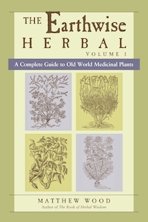 Couverture_The Earthwise Herbal, Volume I