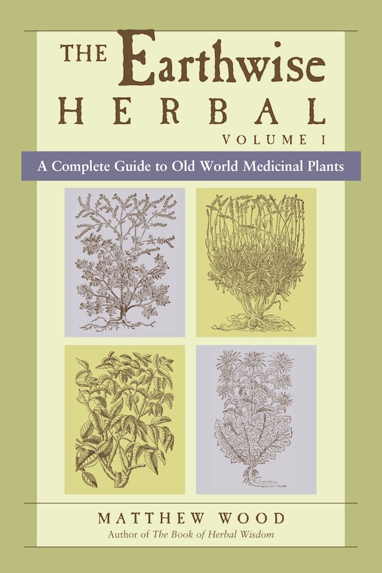 Couverture_The Earthwise Herbal, Volume I