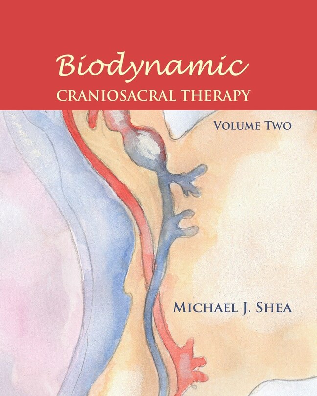 Front cover_Biodynamic Craniosacral Therapy, Volume Two