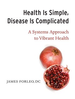 Front cover_Health Is Simple, Disease Is Complicated