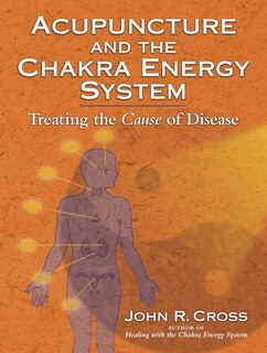 Front cover_Acupuncture And The Chakra Energy System