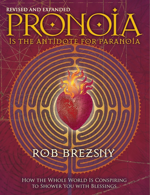 Couverture_Pronoia Is The Antidote For Paranoia, Revised And Expanded