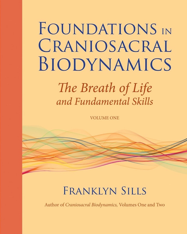 Couverture_Foundations In Craniosacral Biodynamics, Volume One