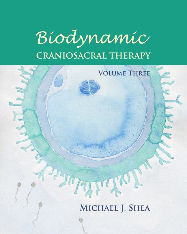 Front cover_Biodynamic Craniosacral Therapy, Volume Three