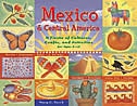 Mexico & Central America: A Fiesta of Cultures, Crafts, and Activities for Ages 8–12