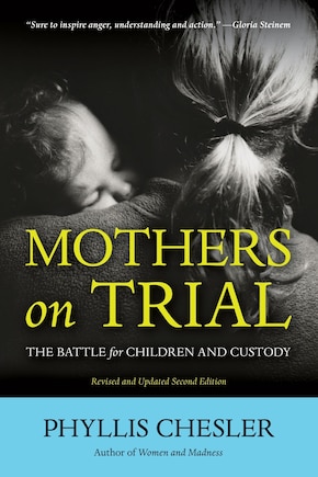 Mothers on Trial: The Battle for Children and Custody