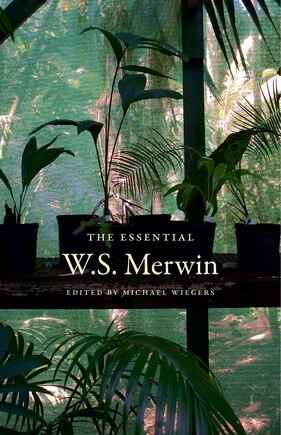 The Essential W.s. Merwin