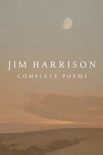 Couverture_Jim Harrison: Complete Poems