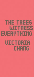Front cover_The Trees Witness Everything