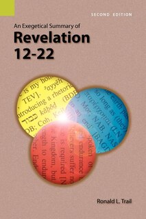 Couverture_An Exegetical Summary of Revelation 12-22, 2nd Edition