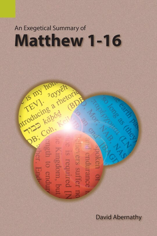 Front cover_An Exegetical Summary of Matthew 1-16