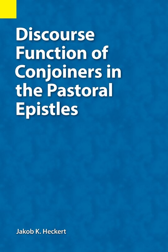Front cover_Discourse Function of Conjoiners in the Pastoral Epistles