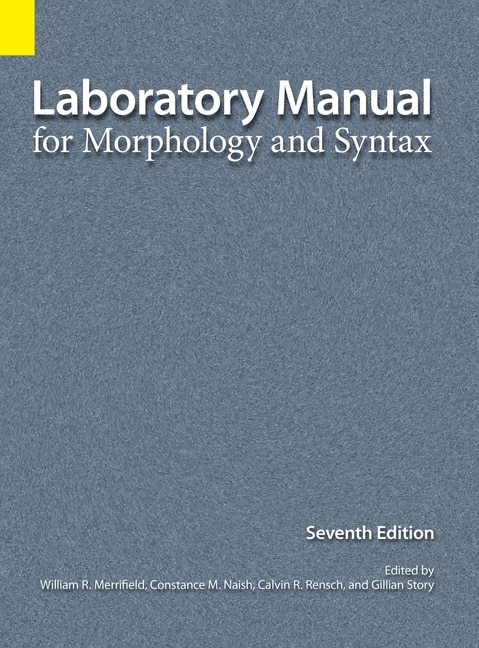 Front cover_Laboratory Manual for Morphology and Syntax, 7th Edition