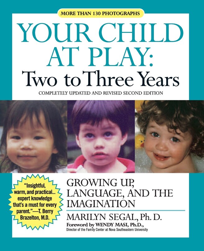 Your Child At Play: Two to Three Years: Growing Up, Language, and the Imagination