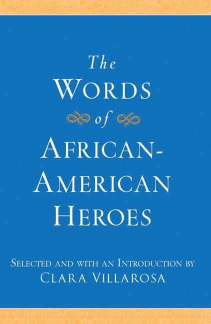 Front cover_The Words of African-American Heroes