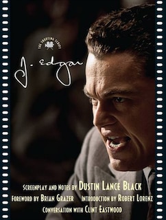 J. Edgar: The Shooting Script