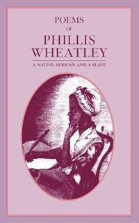 Poems Of Phillis Wheatley