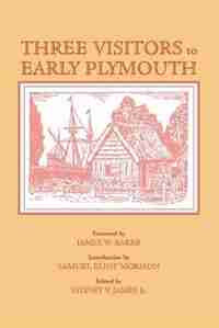 Three Visitors To Early Plymouth by Emmanuel Altham