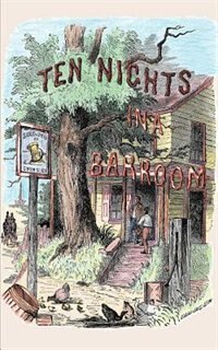 Front cover_Ten Nights in a Bar-Room and What I Saw