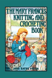 Front cover_Mary Frances Knitting & Crocheting Book