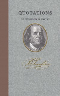 Couverture_Quotations Of Benjamin Franklin
