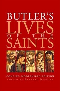 Couverture_butler's Lives Of The Saints: Concise, Modernized Edition