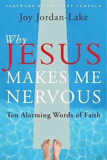 Front cover_Why Jesus Makes Me Nervous