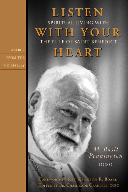 Couverture_Listen With Your Heart: Spiritual Living With The Rule Of St. Benedict (voices From The Monastery)