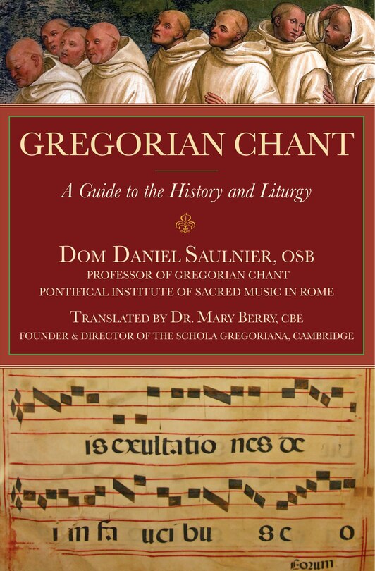Gregorian Chant: A Guide To The History And Liturgy