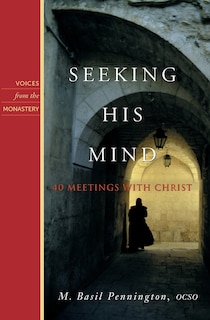 Seeking His Mind: 40 Meetings with Christ