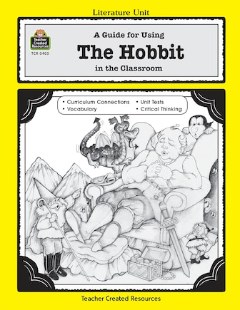 A Guide for Using the Hobbit in the Classroom