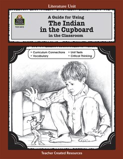 Front cover_A Guide for Using the Indian in the Cupboard in the Classroom