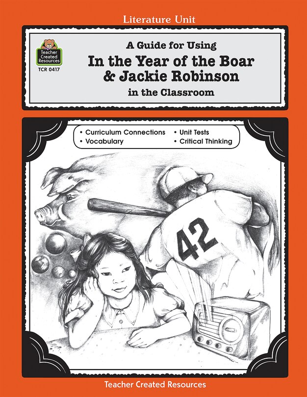 A Guide for Using in the Year of the Boar & Jackie Robinson in the Classroom