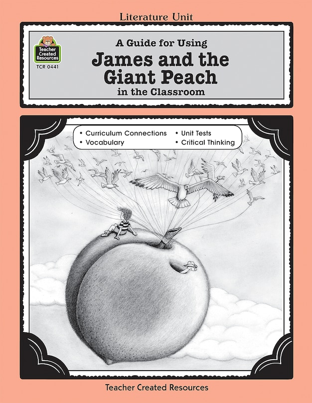 Front cover_A Guide for Using James and the Giant Peach in the Classroom