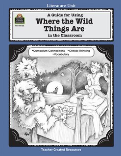 Front cover_A Guide for Using Where the Wild Things Are in the Classroom