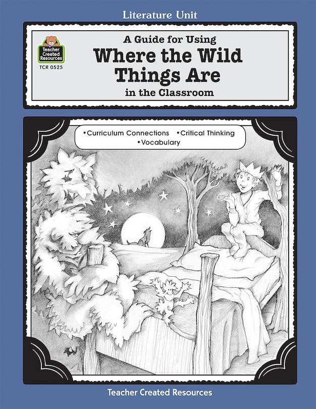 Front cover_A Guide for Using Where the Wild Things Are in the Classroom