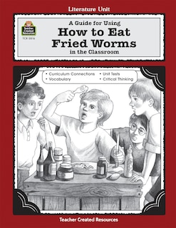 Couverture_A Guide for Using How to Eat Fried Worms in the Classroom
