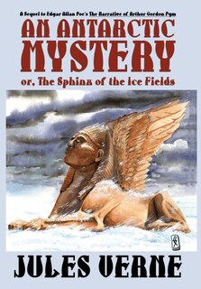 Front cover_An Antarctic Mystery; Or, The Sphinx Of The Ice Fields