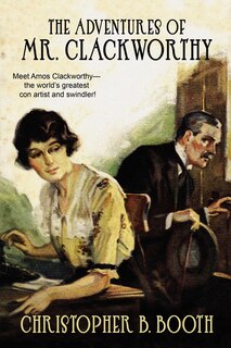 Front cover_The Adventures of Mr. Clackworthy