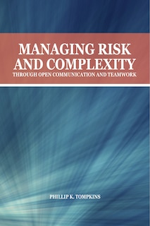 Front cover_Managing Risk And Complexity Through Open Communication And Teamwork