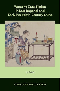 Front cover_Women's Tanci Fiction In Late Imperial And Early Twentieth-century China