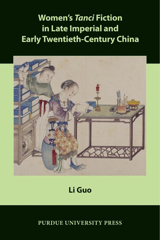 Front cover_Women's Tanci Fiction In Late Imperial And Early Twentieth-century China