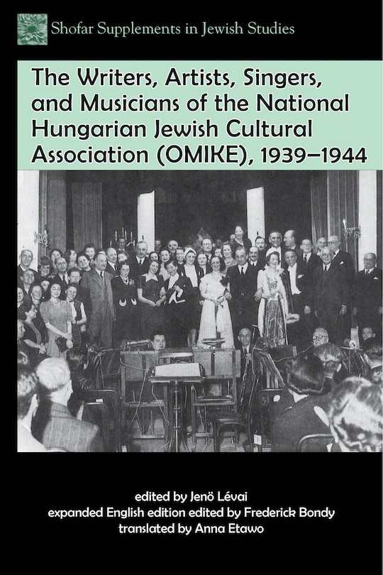 Couverture_The Writers, Artists, Singers, and Musicians of the National Hungarian Jewish Cultural Association (OMIKE), 1939-1944