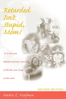 Front cover_Retarded Isn't Stupid, Mom! Revised Edition