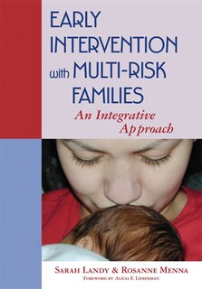 Early Intervention With Multi-risk Families: An Integrative Approach