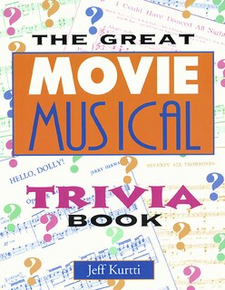 Front cover_The Great Movie Musical Trivia Book