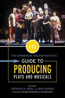 Couverture_The Commercial Theater Institute Guide to Producing Plays and Musicals